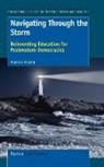 Aharon Aviram - Navigating Through the Storm: Reinventing Education for Postmodern Democracies