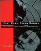 Kristin Ross - Fast Cars, Clean Bodies