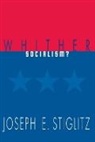 Joseph Stiglitz, Joseph E. (Columbia University) Stiglitz - Whiter Socialism ?
