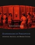 Crary, Jonathan Crary, Crary Jonathan - Suspensions of Perception