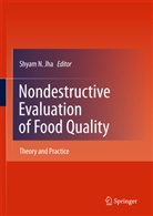 Shyam N. Jha, Shya N Jha, Shyam N Jha - Nondestructive Evaluation of Food Quality