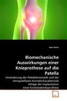 Hans Kainz - Biomechanische Auswirkungen einer Knieprothese auf die Patella