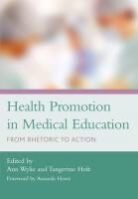 Tangerine Holt, Tangerine (Monash University) Holt, Holt Tangerine, Amanda Howe, Ann Wylie, Anne Wylie... - Health Promotion in Medical Education