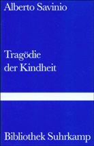 Alberto Savinio - Tragödie der Kindheit