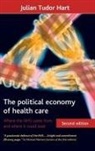 Julian Tudor Hart, Julian Tudor Hart - The political economy of health care