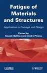C Bathias, Claud Bathias, Claude Bathias, Claude/ Pineau Bathias, André Pineau, Claude Bathias... - Fatigue of Materials and Structures