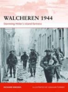 Richard Brooks, Graham Turner, Marcus Cowper - Walcheren 1944