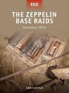 Ian Castle, Peter Dennis, Mariusz Kozik - The Zeppelin Base Raids