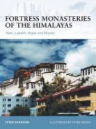Peter Dennis, Peter Harrison, Peter Dennis - Fortress Monasteries of the Himalayas