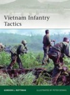 gordon Rottman, Gordon L. Rottman, Rottman Gordon L., Peter Dennis - Vietnam Infantry Tactics