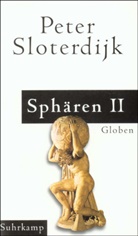 Peter Sloterdijk - Sphären - 2: Globen
