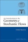 Fabrice Baudoin, Fabrice (Univ Paul Sabatier (Toulouse Iii Baudoin, Fabrice (Univ Paul Sabatier (Toulouse Iii) Baudoin, Fabrice (Universite Paul Sabatier (Toulou Baudoin, Fabrice (Universite Paul Sabatier (Toulouse Iii) Baudoin, BAUDOIN FABRICE... - Introduction to the Geometry of Stochastic Flows, an