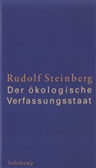 Rudolf Steinberg - Der ökologische Verfassungsstaat