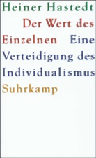 Heiner Hastedt - Der Wert des Einzelnen