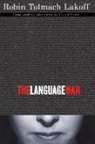 Robin Lakoff, Robin Tolmach Lakoff, Lakoff Robin Tolmach - The Language War