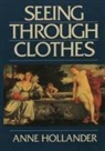 Anne Hollander, Hollander Anne - Seeing Through Clothes