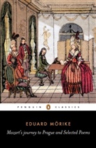 David Luke, Eduard Moerike, Eduard Morike, Eduard Friedrich Morike, Eduard Mörike - Mozart's Journey To Prague And Selected Poems