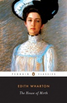Edith Wharton, Cynthia Wolff, Cynthia Griffin Wolff - The House of Mirth