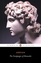 Arrian, Flavius Arrianus, Aubrey De Selincourt, Aubrey de Sélincourt, J. Hamilton, J. R. Hamilton - Campaigns of Alexander
