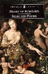 Pierre De Ronsard, Malcolm Quainton, Pierre Ronsard, Pierre de Ronsard, Ronsard Pierre, Elizabeth Vinestock - Selected Poems