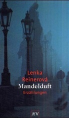 Lenka Reinerova, Lenka Reinerová - Mandelduft