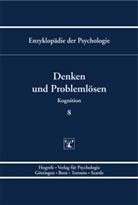 Niels Birbaumer, Dieter Frey, Dieter Frey u a, Joachi Funke, Joachim Funke, Julius Kuhl... - Enzyklopädie der Psychologie - Bd. 08: Denken und Problemlösen