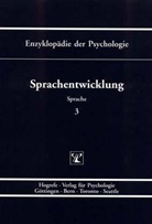 Hannelore Grimm, Niels Birbaumer, Diete Frey, Dieter Frey, Hannelor Grimm, Hannelore Grimm... - Enzyklopädie der Psychologie - Bd. 3: Sprachentwicklung