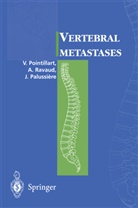 Jea Palussiere, Jean Palussiere, Vincent Pointillard, Vincen Pointillart, Vincent Pointillart, Alai Ravaud... - Vertebral metastases