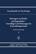 Niels Birbaumer, Dieter Frey, Raine K Silbereisen, Rainer K Silbereisen, Julius Kuhl, Gerhard W Lauth... - Enzyklopädie der Psychologie - (Serie »Klinische Psychologie«, 5): Störungen im Kindes- und Jugendalter - Grundlagen und Störungen im Entwicklungsverlauf