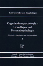 Niels Birbaumer, Dieter Frey, Dieter Frey u a, Julius Kuhl, Wolfgang Schneider, Hein Schuler... - Enzyklopädie der Psychologie - (Serie »Wirtschafts-, Organisations- und Arbeitspsychologie«, 3): Organisationspsychologie - Grundlagen und Personalpsychologie