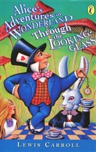 Lewis Carroll, John Tenniel, John Tenniel - Alice's Adventures in Wonderland and Through the Looking Glass