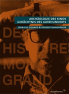 Jean-Luc Godard, Youssef Ishaghpour, Michael Heitz, Sabine Schulz - Archäologie des Kinos, Gedächtnis der Jahrhunderts