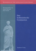 Danie Kah, Daniel Kah, Scholz, Scholz, Peter Scholz - Das hellenistische Gymnasion