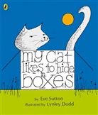 Lynley Dodd, Eve Sutton, Sutton Eve, Lynley Dodd, Dodd Lynley - My Cat Likes to Hide in Boxes