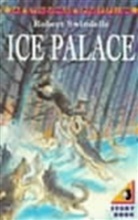Robert Swindells, Swindells Robert - The Ice Palace