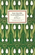 Rainer M Rilke, Rainer M. Rilke, Rainer Maria Rilke, Heinrich Vogeler - In und nach Worpswede