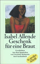 Isabel Allende - Geschenk für eine Braut
