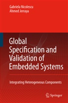 A. A. Jerraya, A.A. Jerraya, Ahmed Jerraya, Ahmed A Jerraya, Ahmed A. Jerraya, Ahmed Amine Jerraya... - Global Specification and Validation of Embedded Systems