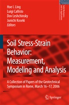 Luig Callisto, Luigi Callisto, Junichi Koseki, Dov Leshchinsky, Dov Leshchinsky et al, Hoe I. Ling - Soil Stress-Strain Behavior: Measurement, Modeling and Analysis
