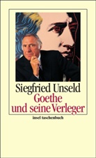 Siegfried Unseld - Goethe und seine Verleger