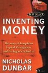 Dunbar, Nicholas Dunbar, Nick Dunbar - Inventing Money