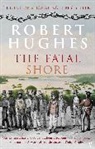 Robert Hughes, Hughes R - Fatal Shore a History of
