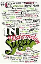 Richard Brautigan, The Estate of Richard Brautigan, The Estate of Richard Brautigan - In Watermelon Sugar