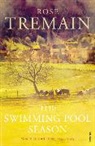 Rose Tremain - The Swimming Pool Season