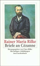 Rainer M Rilke, Rainer M. Rilke, Rainer Maria Rilke, Clar Rilke, Clara Rilke - Briefe über Cezanne