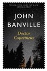 John Banville - Doctor Copernicus