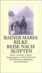 Rainer M. Rilke, Rainer Maria Rilke, Hors Nalewski, Horst Nalewski - Reise nach Ägypten
