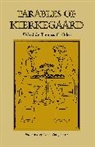 S. Ren Kierkegaard, Soren Kierkegaard, Søren Kierkegaard, Sren Kierkegaard, L.S. Johnson, Thomas C Oden... - Parables of Kierkegaard