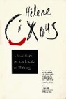 Ha(c)La]ne Cixous, Helene Cixous, Susan Sellers - Three Steps On The Ladder Of Writing