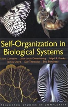 Eric Bonabeau, Bonabeau Eric, Scott Camazine, Camazine Scott, S. Camzine, Jean-Louis Deneubourg... - Self-Organization in Biological Systems
